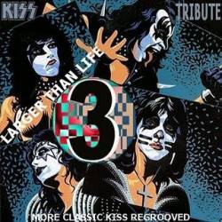 Kiss : Lager Than Life 3 - The Kiss Tribute